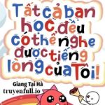 Tất Cả Bạn Học Đều Có Thể Nghe Được Tiếng Lòng Của Tôi